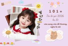 101+ tên bé gái 2026 họ Lê vừa sang vừa dễ thương, nghe là mê ten-be-gai-2026-ho-le