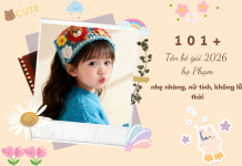 Danh sách tên bé gái 2026 họ Phạm nhẹ nhàng, nữ tính, không lỗi thời ten-be-gai-2026-ho-pham