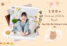 100+ tên bé gái 2026 họ Nguyễn đẹp, hiện đại, không lo trùng tên ten-be-gai-2026-ho-nguyen