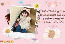 100+ Tên bé gái họ Hoàng 2026 hay và ý nghĩa, mang lại bình an, may mắn ten-be-gai-ho-hoang